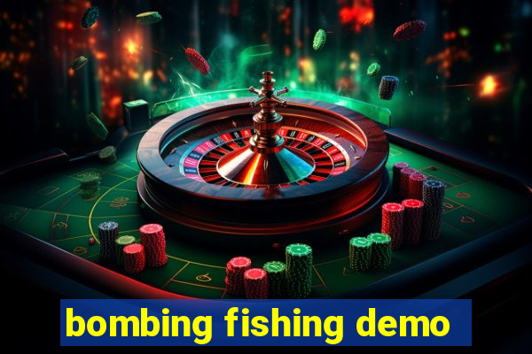 bombing fishing demo